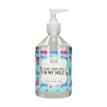Slide Your Pole In My Hole - Waterbased Lubricant - 500 ml